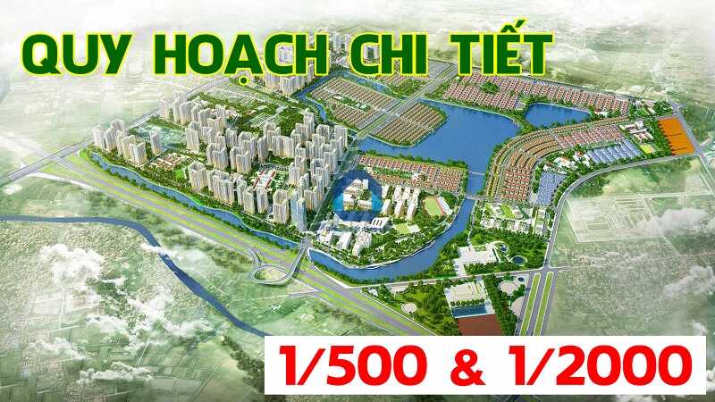 Quy hoạch 1:500, quy hoạch 1:2000, quy hoạch 1:5000, quy hoạch dự án